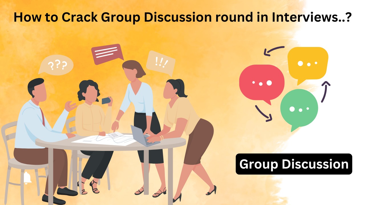 How to crack group discussion round in Interview